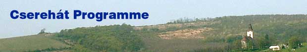 Csereh�t Programme